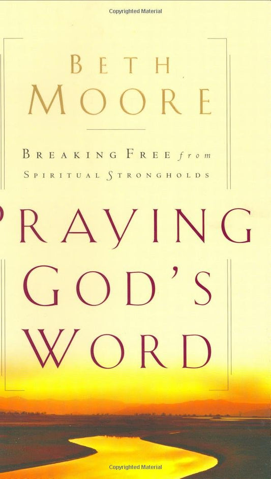 PRAYING GOD'S WORD: BREAKING FRE - 3535