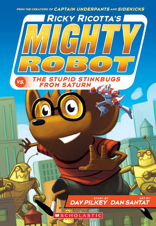 Ricky Ricotta's Mighty Robot vs. the Stupid Stinkbugs from Saturn (Ricky Ricotta's Mighty Robot #6) - 3963