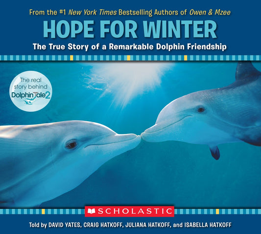 Hope for Winter: The True Story of a Remarkable Dolphin Friendship - 4725