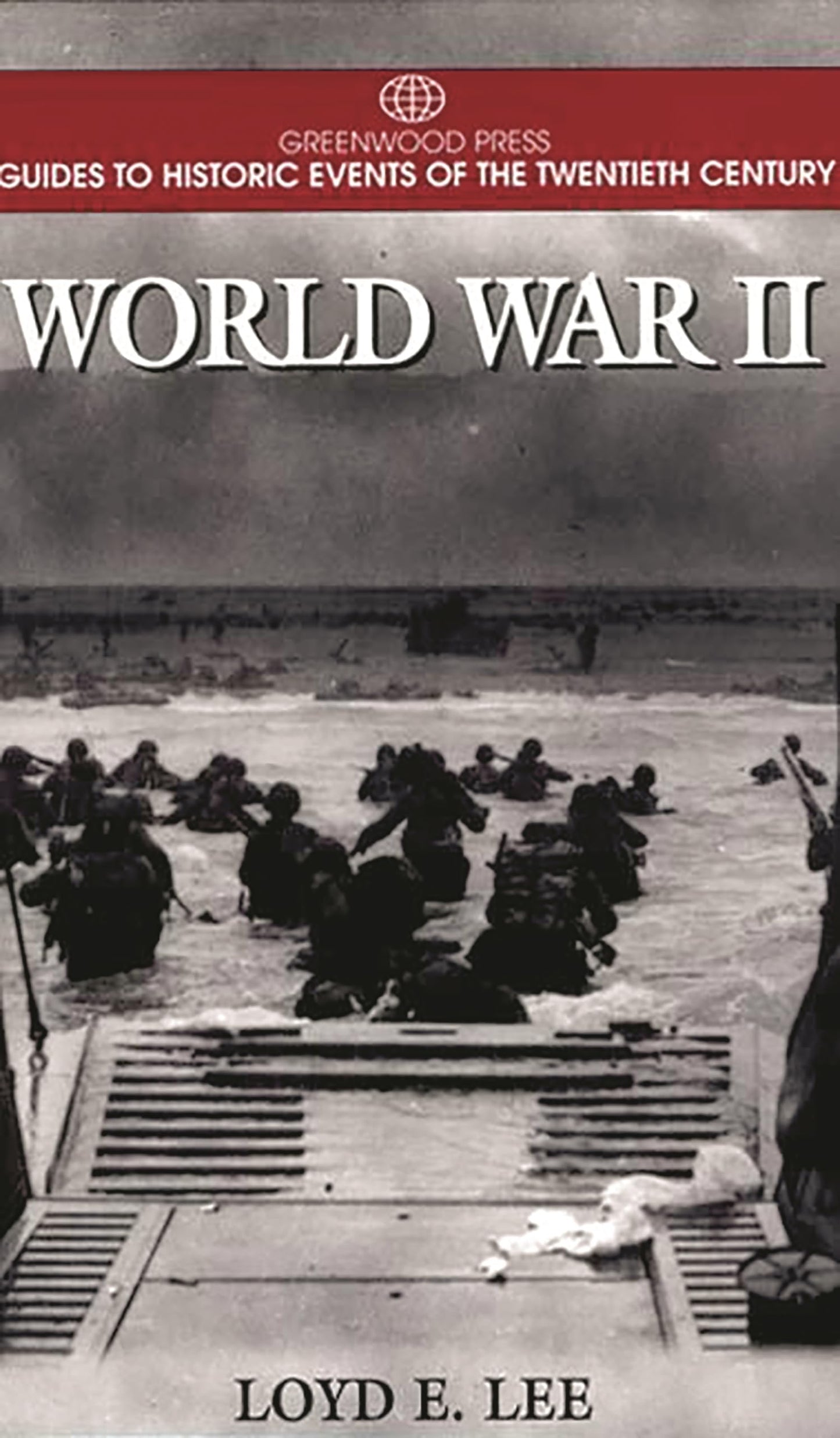 World War II: (Greenwood Press Guides to Historic Events of the Twentieth Century) - 3845