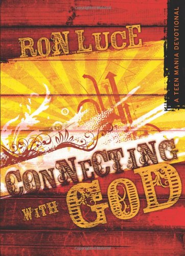 Connecting with God: A Teen Mania Devotional - 5759
