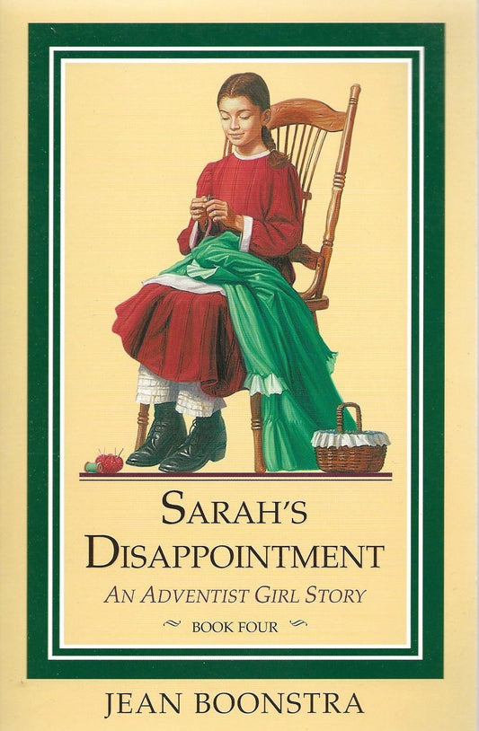 Sarah's Disappointment: Sarah 1842-1844 (An Adventist Girl Story) - 9704