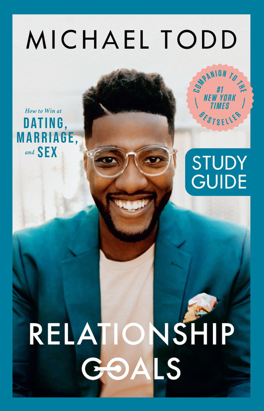 RELATIONSHIP GOALS STUDY GUIDE: - 176