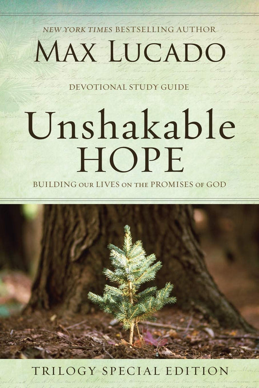Unshakable Hope: Building Our Lives on the Promises of God - 7305