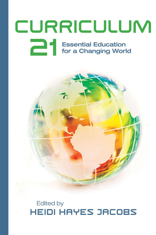 Curriculum 21: Essential Education for a Changing World (Professional Development) - 5234