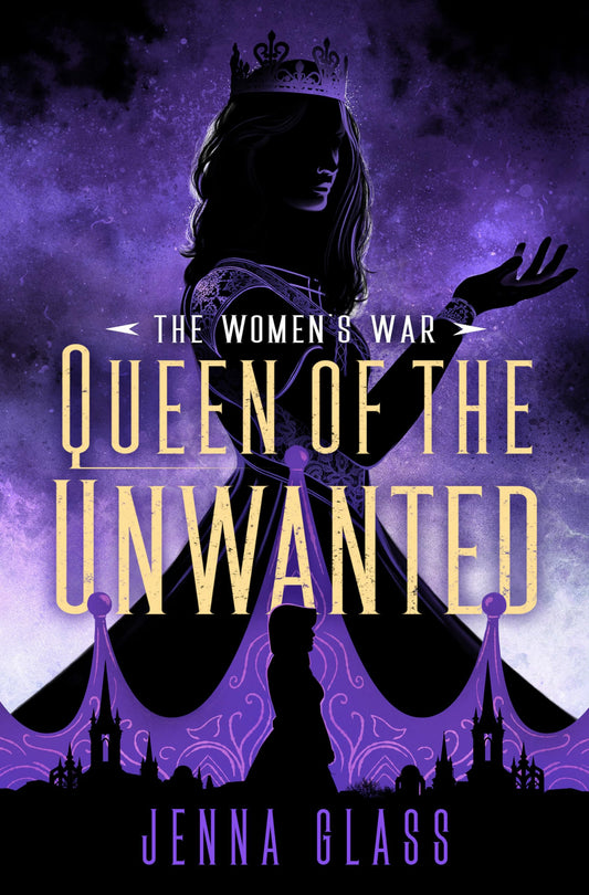 Queen of the Unwanted (The Women's War) - 5676