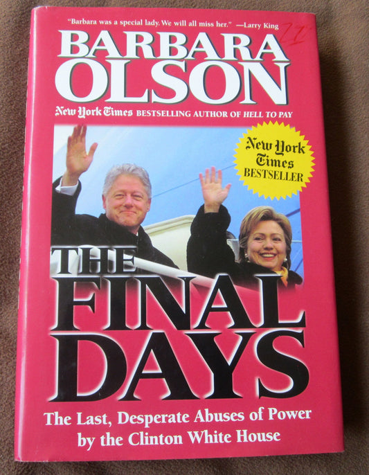 The Final Days: The Last, Desperate Abuses of Power by the Clinton White House - 3456