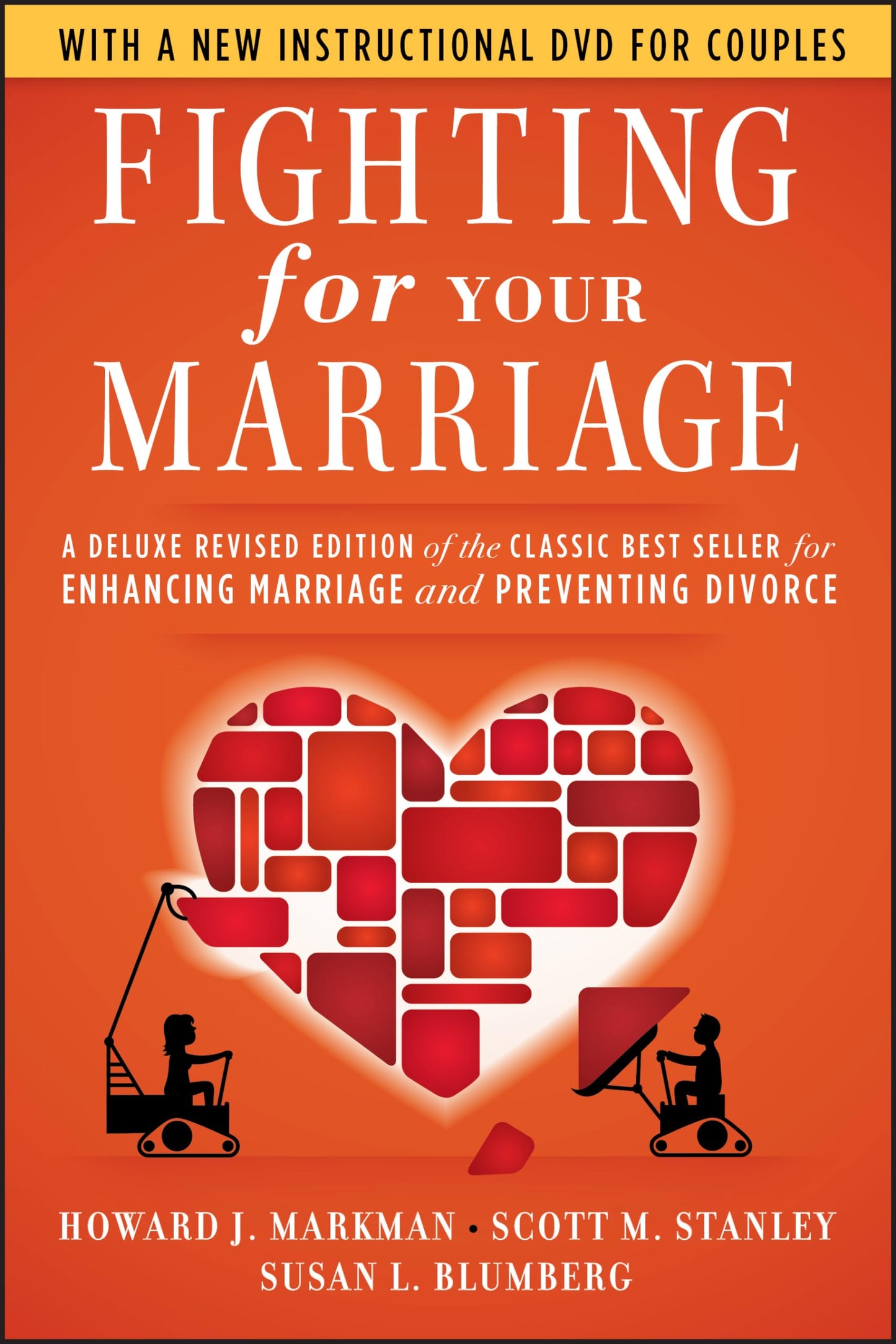 Fighting for Your Marriage: A Deluxe Revised Edition of the Classic Best-seller for Enhancing Marriage and Preventing Divorce - 3063