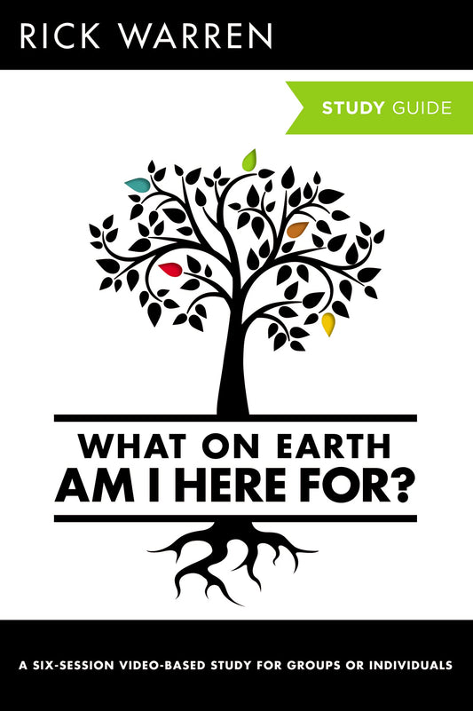 What On Earth Am I Here For? Bible Study Guide (The Purpose Driven Life) - 8859