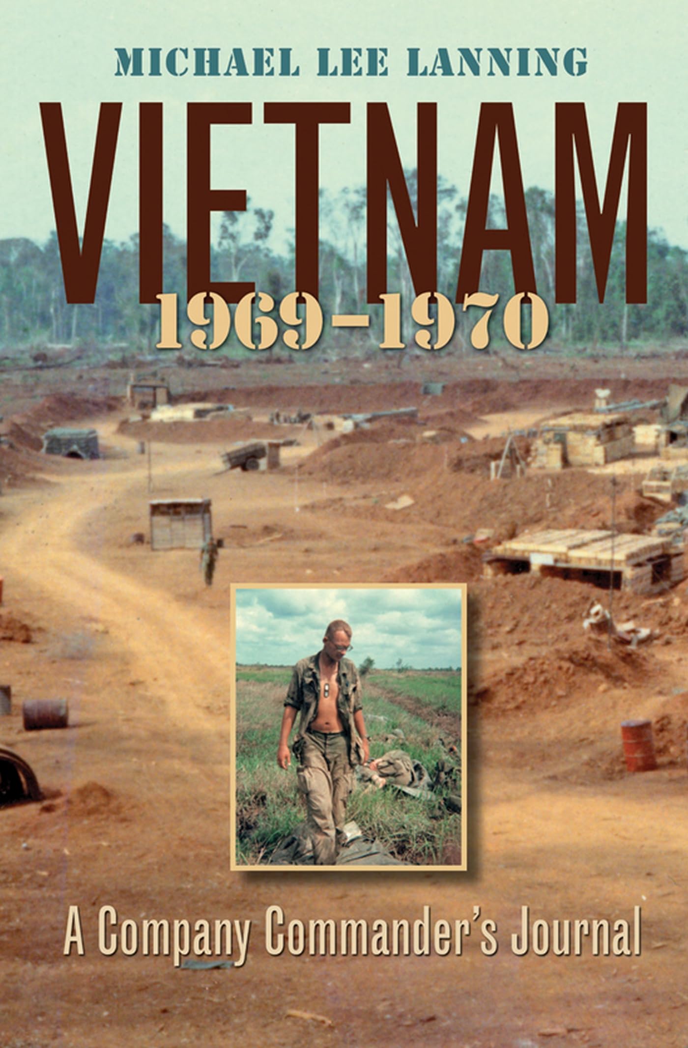 Vietnam, 1969-1970: A Company Commander’s Journal (Volume 11) (Williams-Ford Texas A&M University Military History Series) - 7275