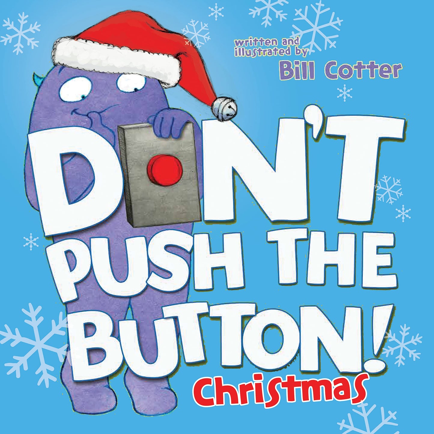 Don't Push the Button! A Christmas Adventure: An Interactive Holiday Book For Toddlers - 3900