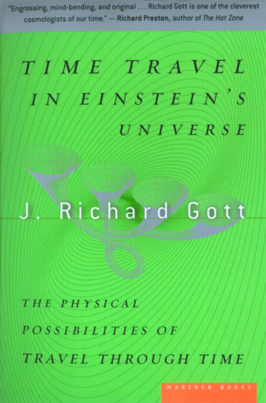 Time Travel in Einstein's Universe: The Physical Possibilities of Travel Through Time - 6395