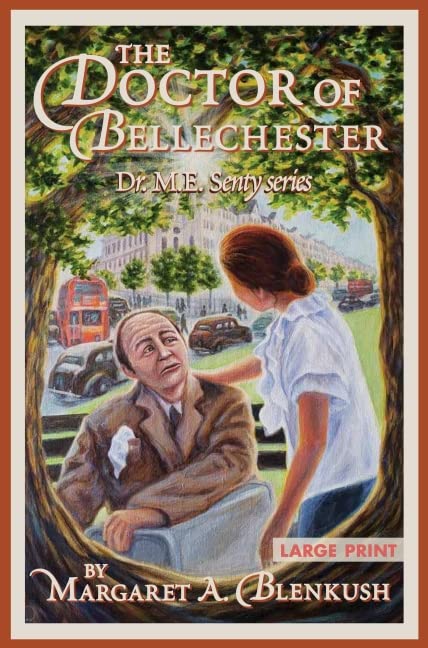The Doctor of Bellechester - Large Print (Dr. M. E. Senty, 1) - 4008