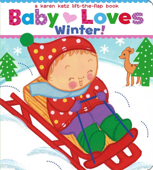 Baby Loves Winter!: A Karen Katz Lift-the-Flap Book (Karen Katz Lift-the-Flap Books) - 84