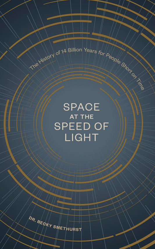 Space at the Speed of Light: The History of 14 Billion Years for People Short on Time - 4128