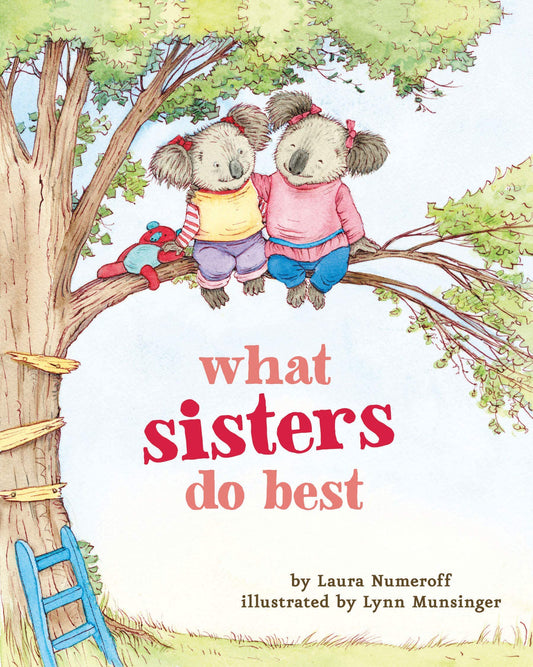 What Sisters Do Best: (Big Sister Books for Kids, Sisterhood Books for Kids, Sibling Books for Kids) (What Brothers/Sisters Do Best) - 3021