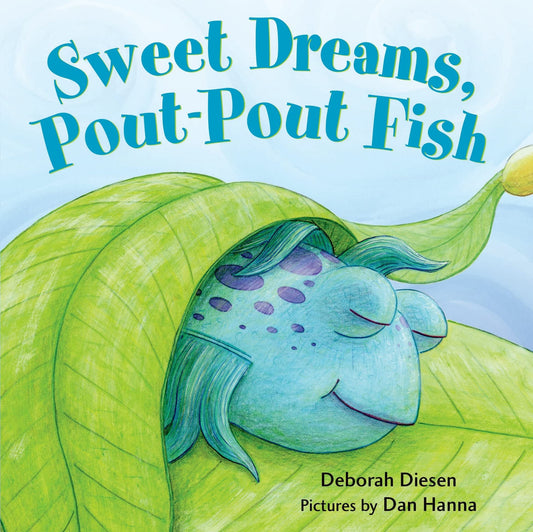Sweet Dreams, Pout-Pout Fish (A Pout-Pout Fish Mini Adventure, 3) - 292