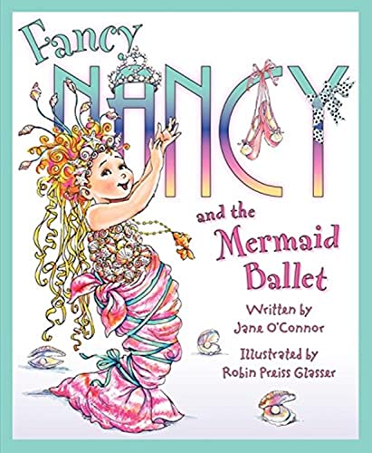FANCY NANCY AND THE MERMAID BALL - 7090