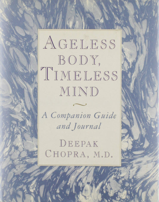 Ageless Body, Timeless Mind: A Companion Guide and Journal - 9305