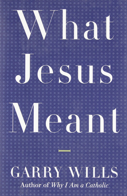What Jesus Meant - 4512