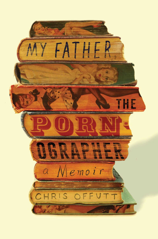 My Father, the Pornographer: A Memoir - 3325