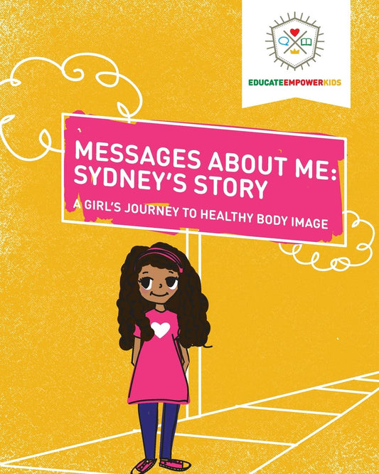 Messages About Me: Sydney's Story: A Girl's Journey to Healthy Body Image - 438