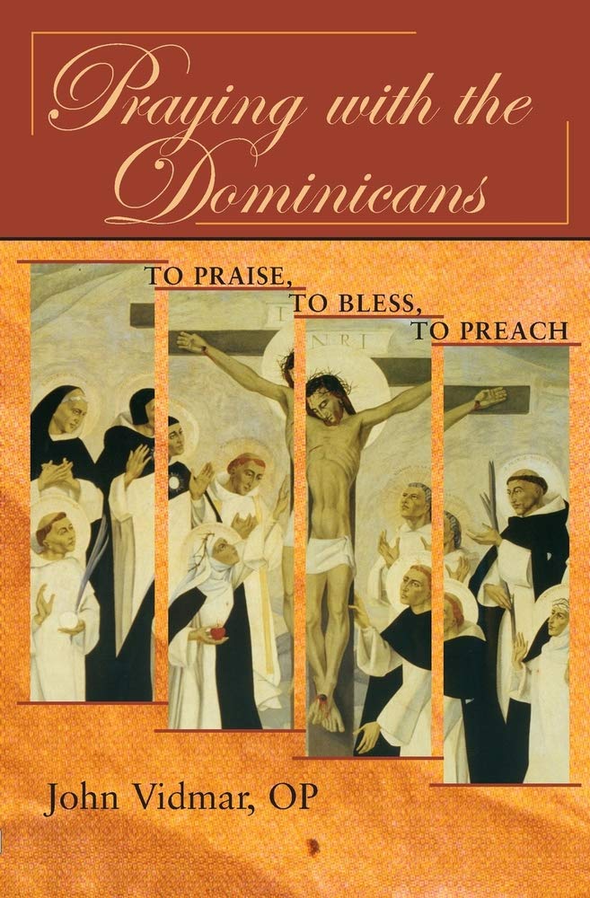 Praying with the Dominicans: To Praise, to Bless, to Preach - 68