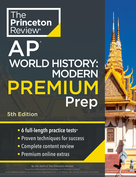 Princeton Review AP World History: Modern Premium Prep, 5th Edition: 6 Practice Tests + Complete Content Review + Strategies & Techniques (2024) (College Test Preparation) - 9936