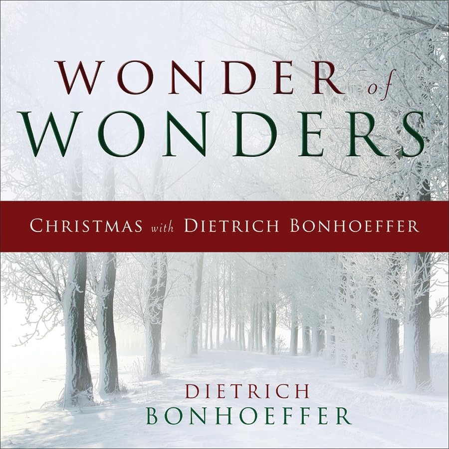 Wonder of Wonders: Christmas with Dietrich Bonhoeffer - 7820