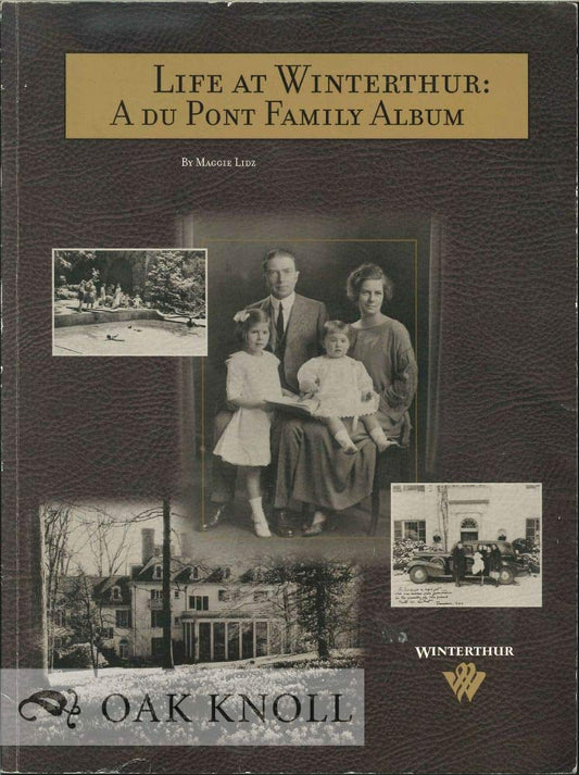 Life at Winterthur: A Du Pont Family Album - 7065