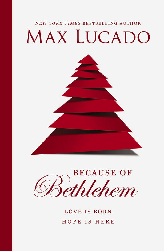 Because of Bethlehem: Love Is Born, Hope Is Here - 9227