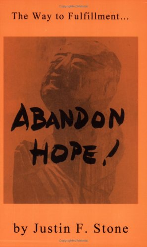 Abandon Hope: The Way to Fulfillment - 6447
