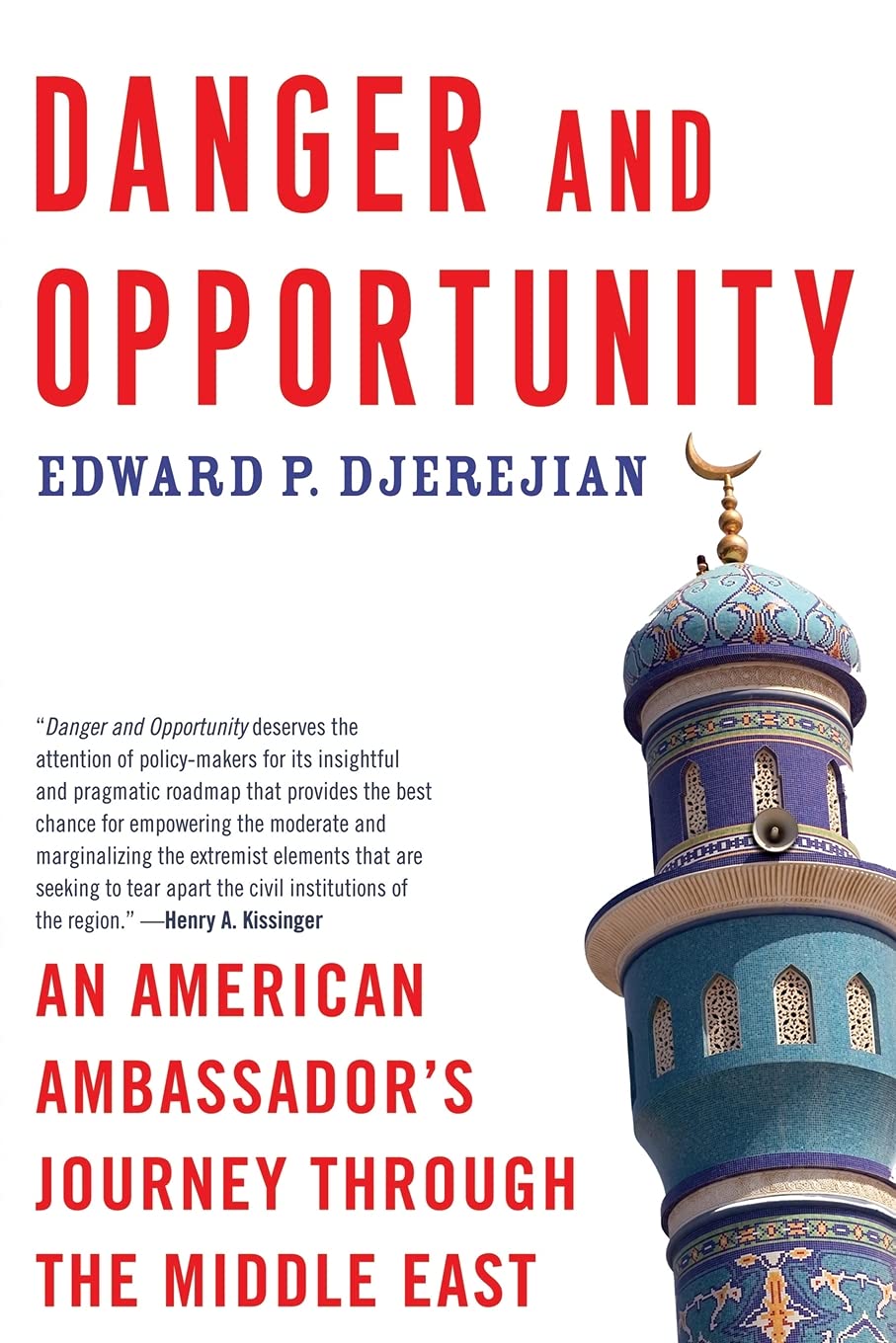 Danger and Opportunity: An American Ambassador's Journey Through the Middle East - 1041