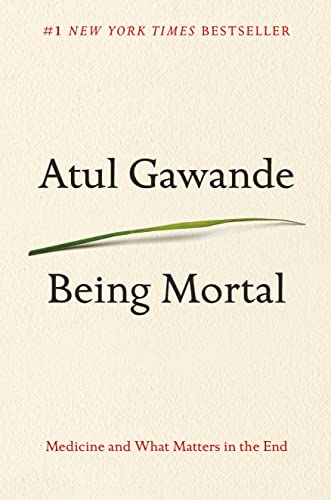 Being Mortal: Medicine and What Matters in the End - 6246