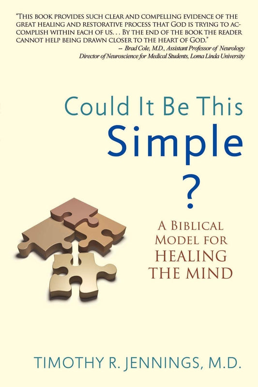 Could It Be This Simple?: A Biblical Model for Healing the Mind - 9908