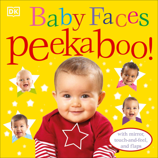 Baby Faces Peekaboo!: With Mirror, Touch-and-Feel, and Flaps - 4611