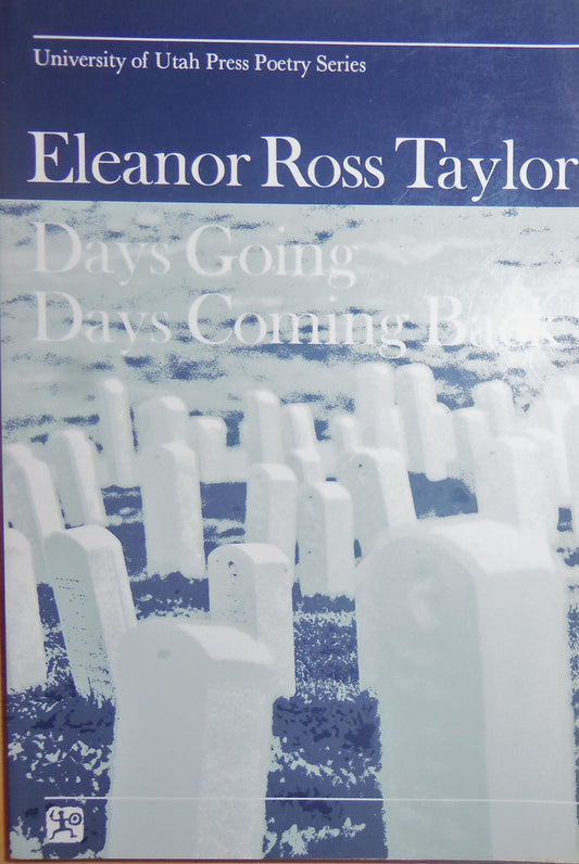 Days Going/Days Coming Back (University of Utah Press Poetry Series) - 4319