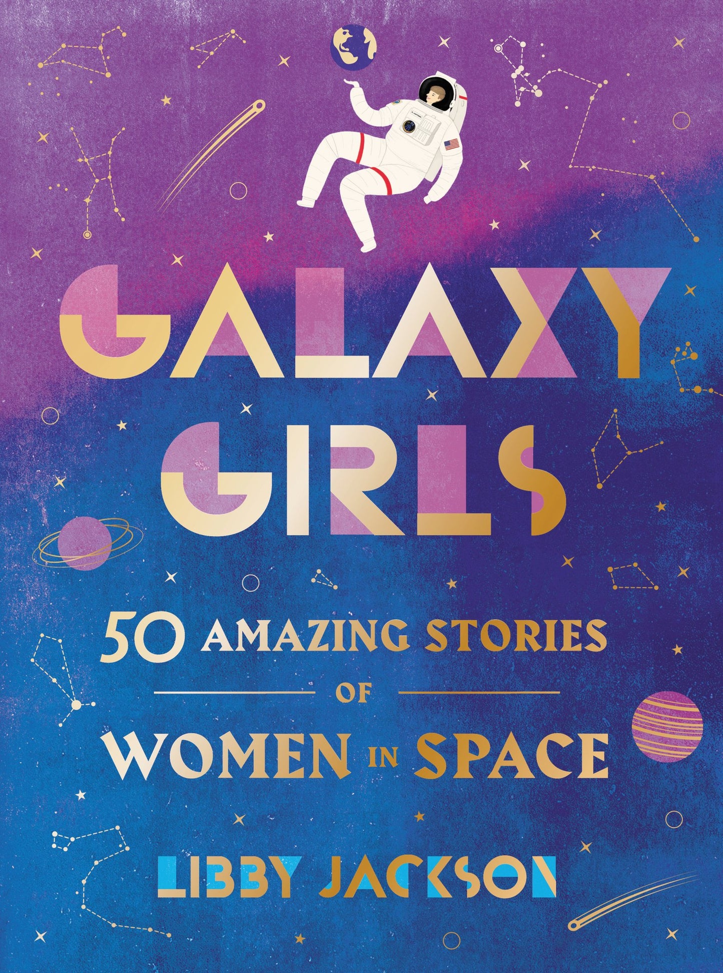 Galaxy Girls: 50 Amazing Stories of Women in Space - 24