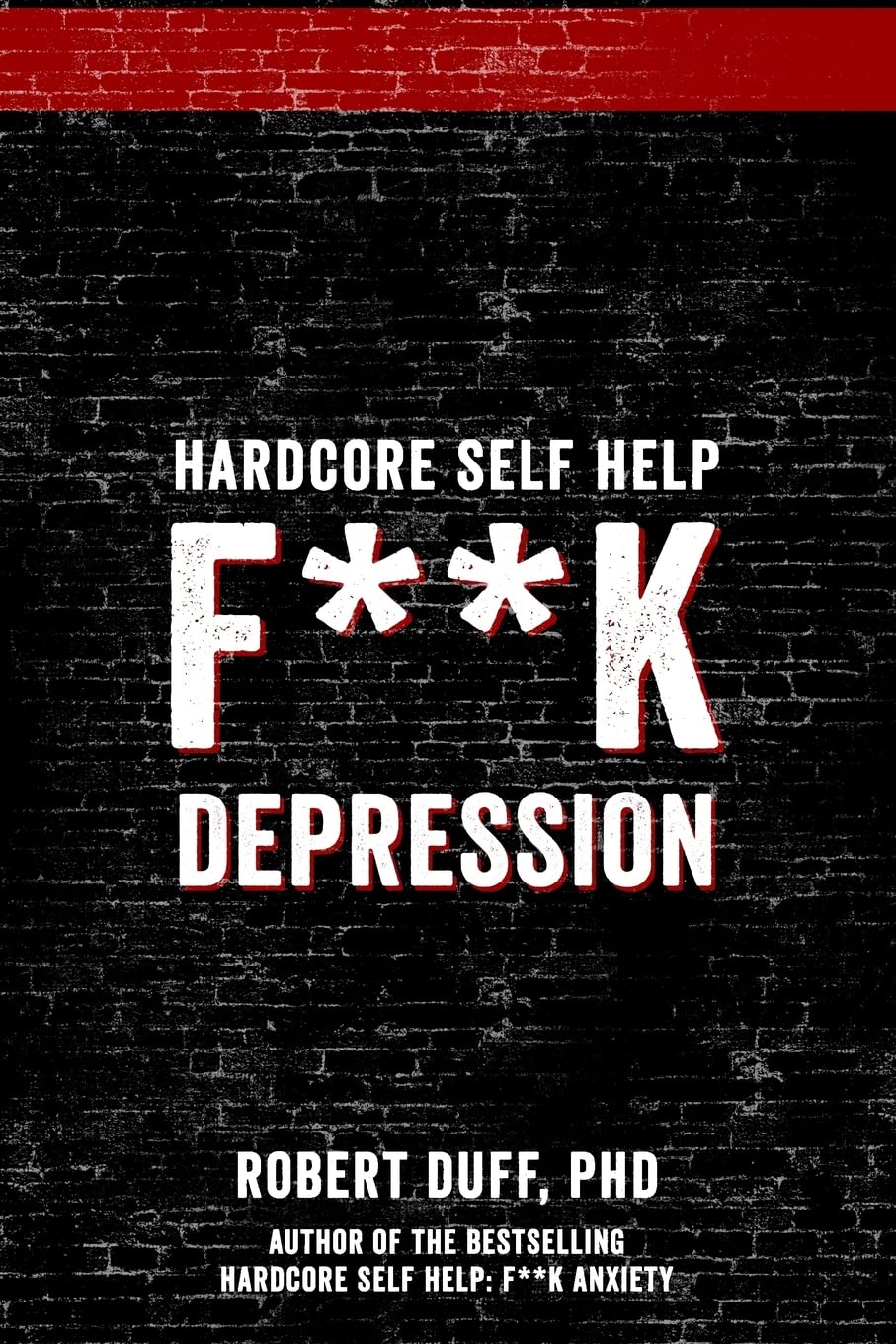 Hardcore Self Help: F**k Depression - 9881