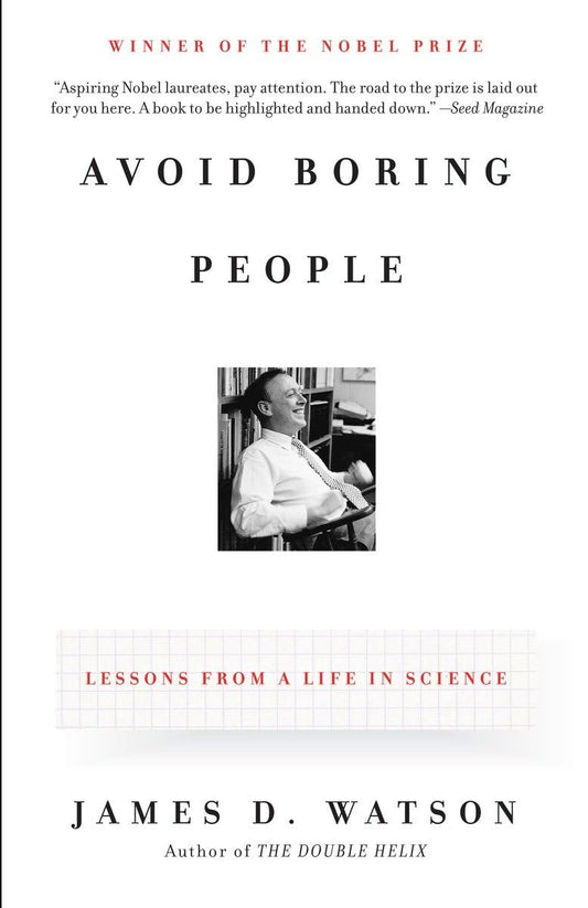 Avoid Boring People: Lessons from a Life in Science - 2288