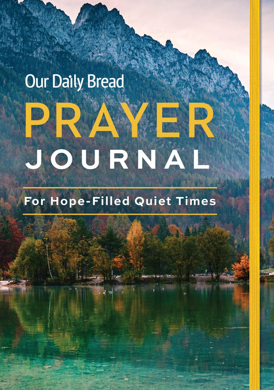 Our Daily Bread Prayer Journal: For Hope-Filled Quiet Times - 3991