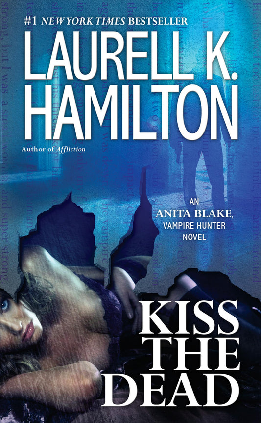 Kiss the Dead: An Anita Blake, Vampire Hunter Novel - 9924