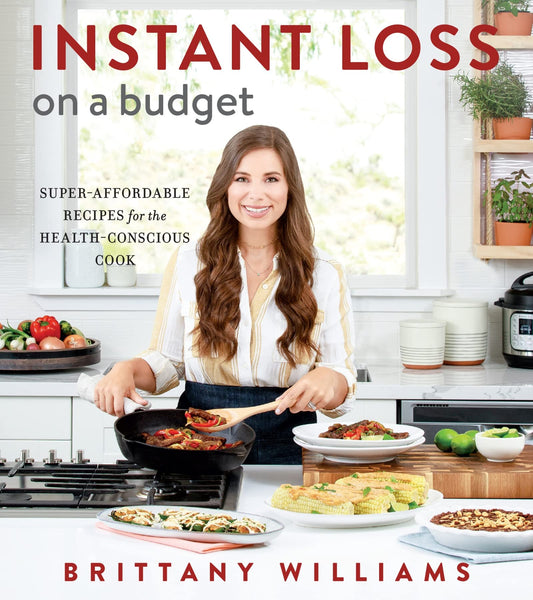 Instant Loss On A Budget: Super-Affordable Recipes for the Health-Conscious Cook - 7355