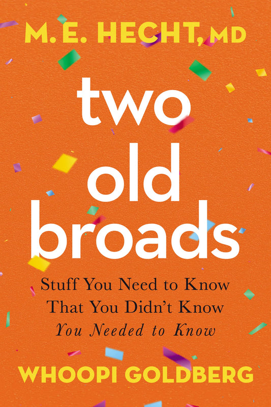 Two Old Broads: Stuff You Need to Know That You Didnt Know You Needed to Know - 3358