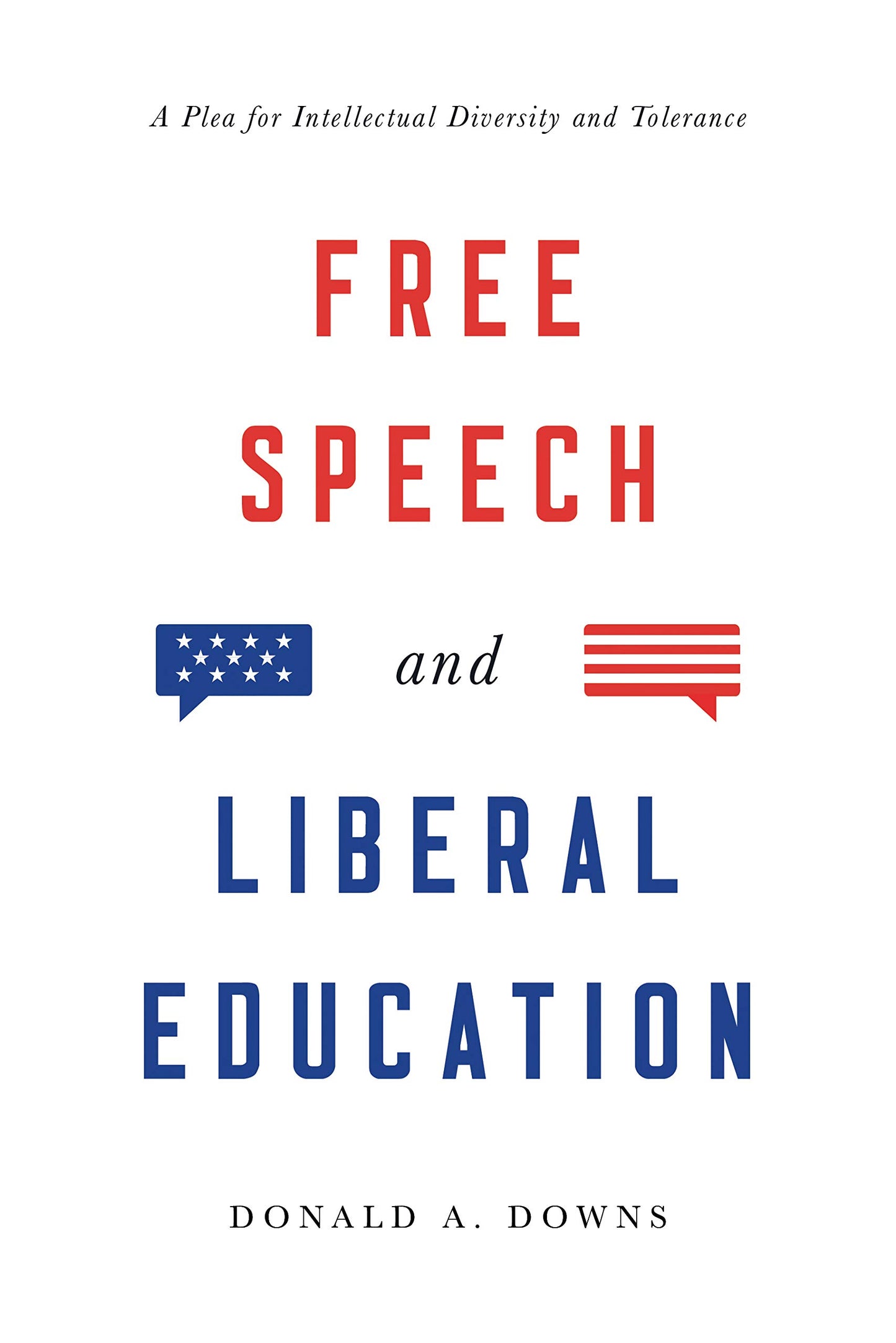 Free Speech and Liberal Education: A Plea for Intellectual Diversity and Tolerance - 382