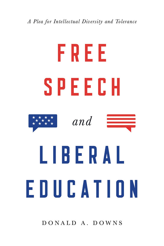 Free Speech and Liberal Education: A Plea for Intellectual Diversity and Tolerance - 382