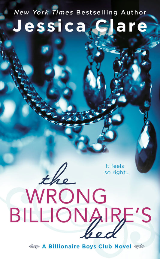 The Wrong Billionaire's Bed (Billionaire Boys Club) - 8282