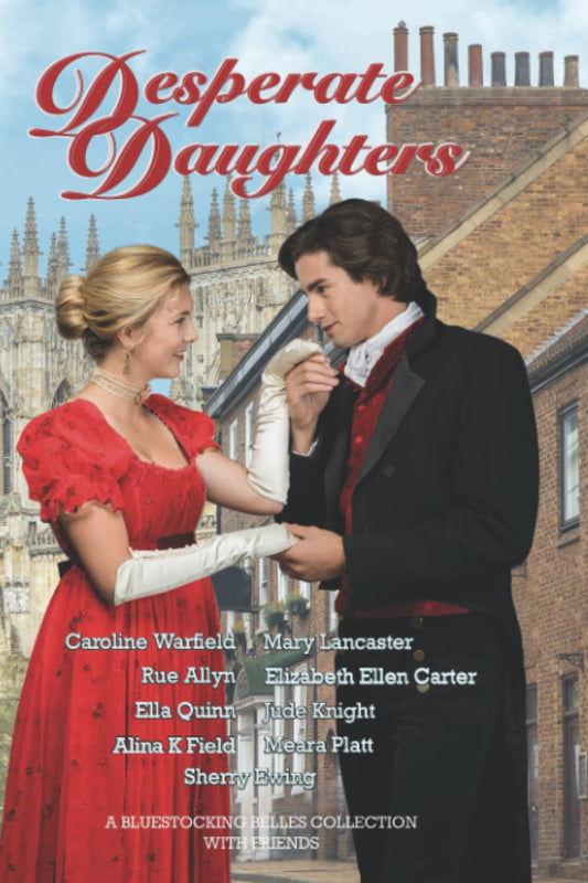 Desperate Daughters: A Bluestocking Belles Collection With Friends - 331