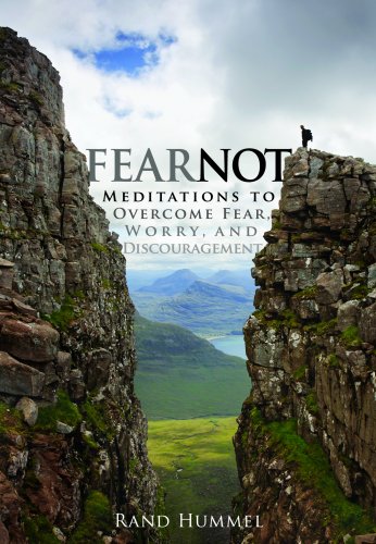 Fear Not!: Meditations to Overcome Fear, Worry, and Discouragement - 1288