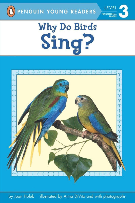 Why Do Birds Sing? (Penguin Young Readers, Level 3) - 9231